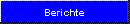 Berichte